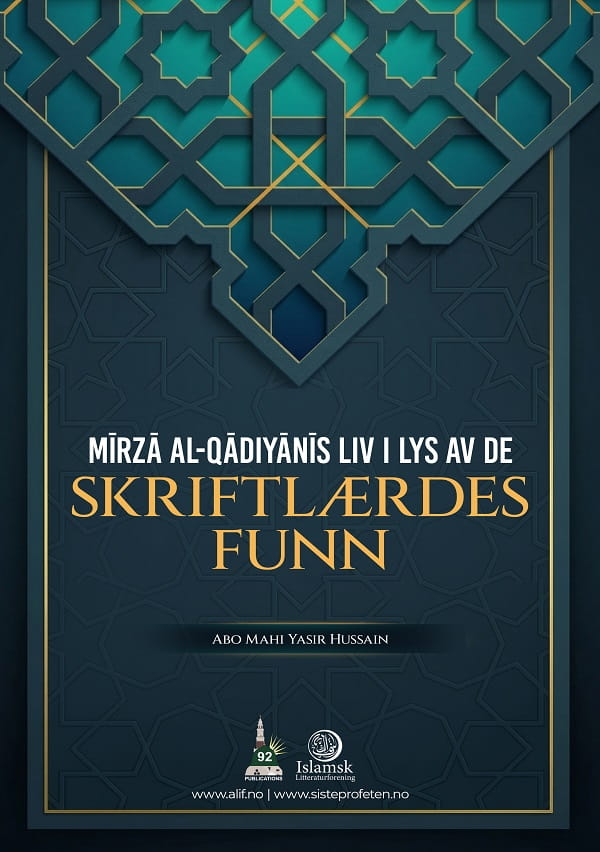 Mīrzā al-Qādiyānīs liv i lys av de skriftlærdes funn