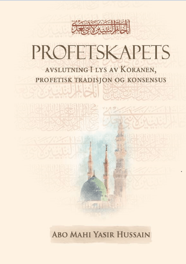 Profetskapets avslutning i lys av Koranen, profetisk tradisjon og konsensus